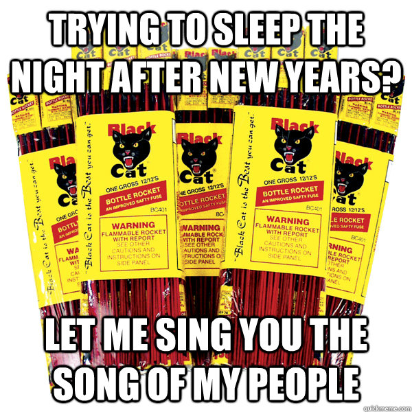 trying to sleep the night after new years let me sing you t -