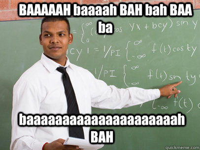 baaaaah baaaah bah bah baa ba baaaaaaaaaaaaaaaaaaaaah bah - Good Guy Teacher