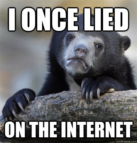 i once lied on the internet - Confession Bear