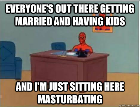 everyones out there getting married and having kids and im - Amazing Spiderman