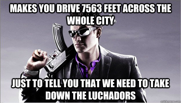 makes you drive 7563 feet across the whole city just to tell -