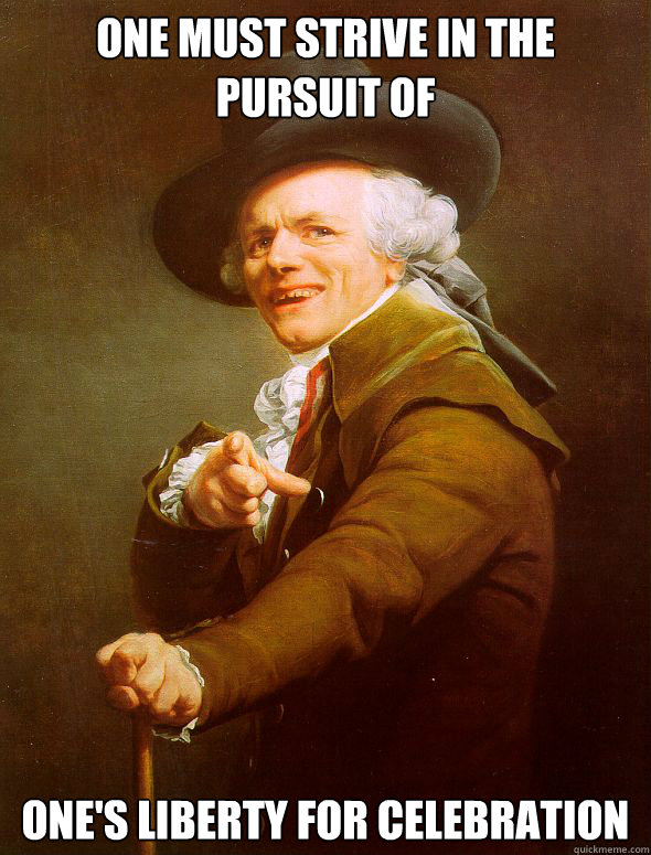 one must strive in the pursuit of ones liberty for celebrat - Joseph Ducreux