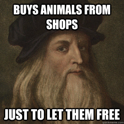 buys animals from shops just to let them free - Good Guy Leonardo