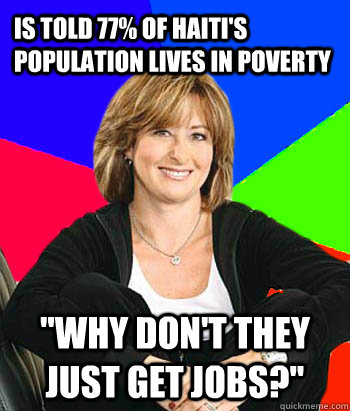 is told 77 of haitis population lives in poverty why don - Sheltering Suburban Mom