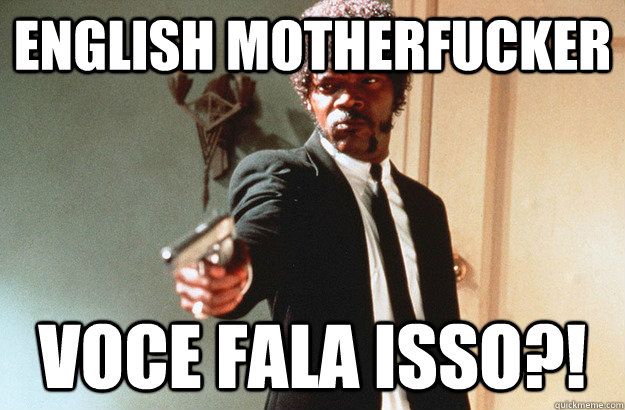 english motherfucker voce fala isso - pulp fiction