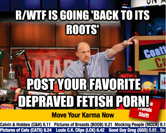 rwtf is going back to its roots post your favorite deprav - Mad Karma with Jim Cramer
