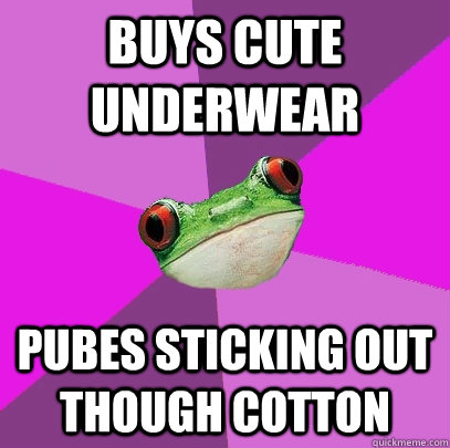 buys cute underwear pubes sticking out though cotton - Foul Bachelorette Frog