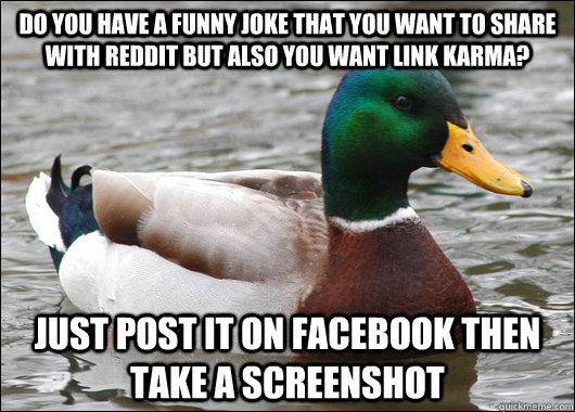 do you have a funny joke that you want to share with reddit - Actual Advice Mallard