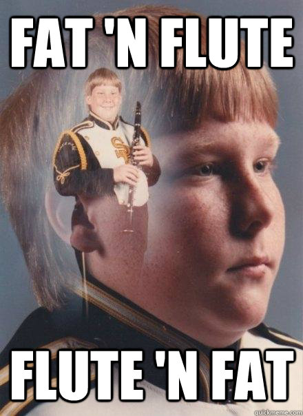 fat n flute flute n fat - PTSD Clarinet Boy