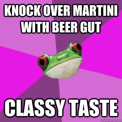 knock over martini with beer gut classy taste - Foul Bachelorette Frog