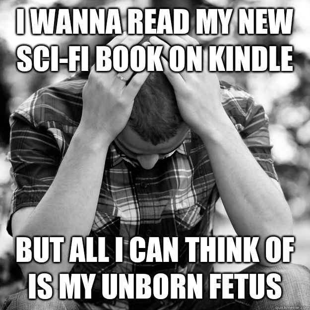 I wanna read my new scifi book on Kindle for my Calvin Klein - First world man problems