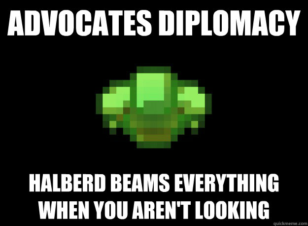 advocates diplomacy halberd beams everything when you arent - scumbag zoltans