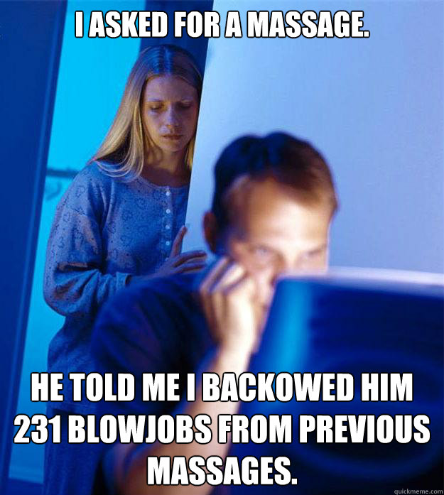 i asked for a massage he told me i backowed him 231 blowjob - Redditors Wife