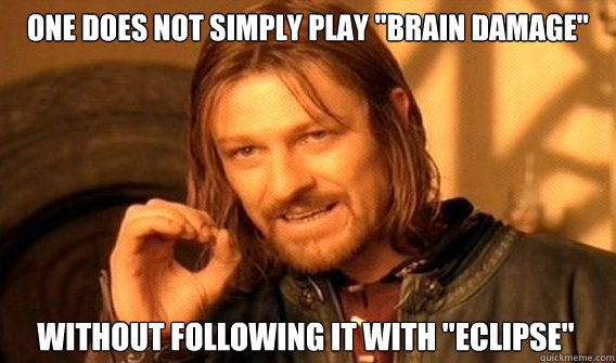one does not simply play brain damage without following it - One Does Not Simply