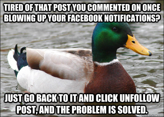 tired of that post you commented on once blowing up your fac - Actual Advice Mallard