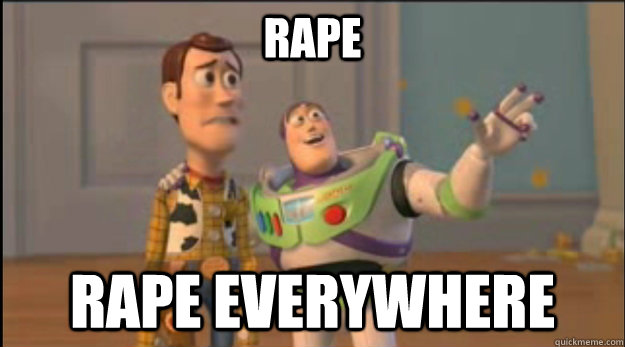 rape rape everywhere - buzz and woody