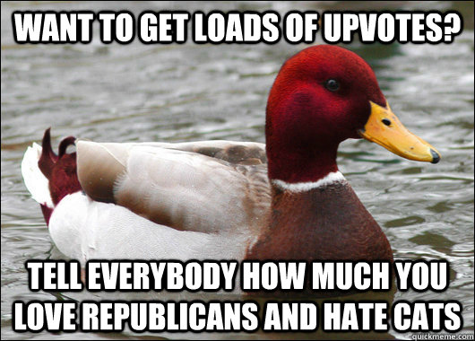 want to get loads of upvotes tell everybody how much you lo - Malicious Advice Mallard