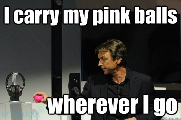 i carry my pink balls wherever i go - Phil Molyneuxs pink balls