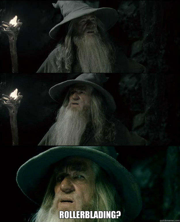rollerblading - Gandalf und das Spanischstudium