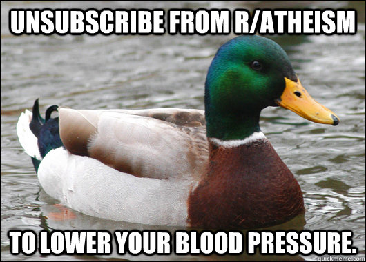 unsubscribe from ratheism to lower your blood pressure - Actual Advice Mallard