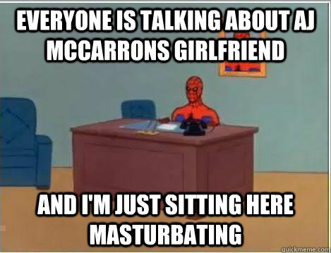 everyone is talking about aj mccarrons girlfriend and im j - Amazing Spiderman