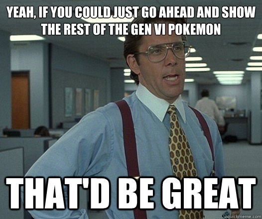 yeah if you could just go ahead and show the rest of the ge - Lumbergh