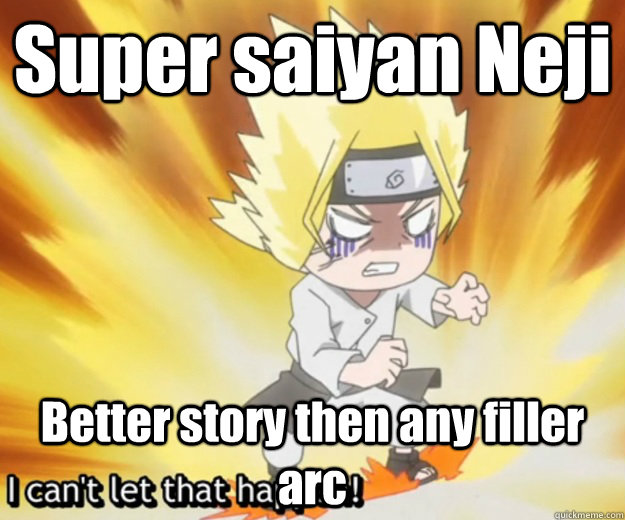 super saiyan neji better story then any filler arc - Super Saiyan Neji