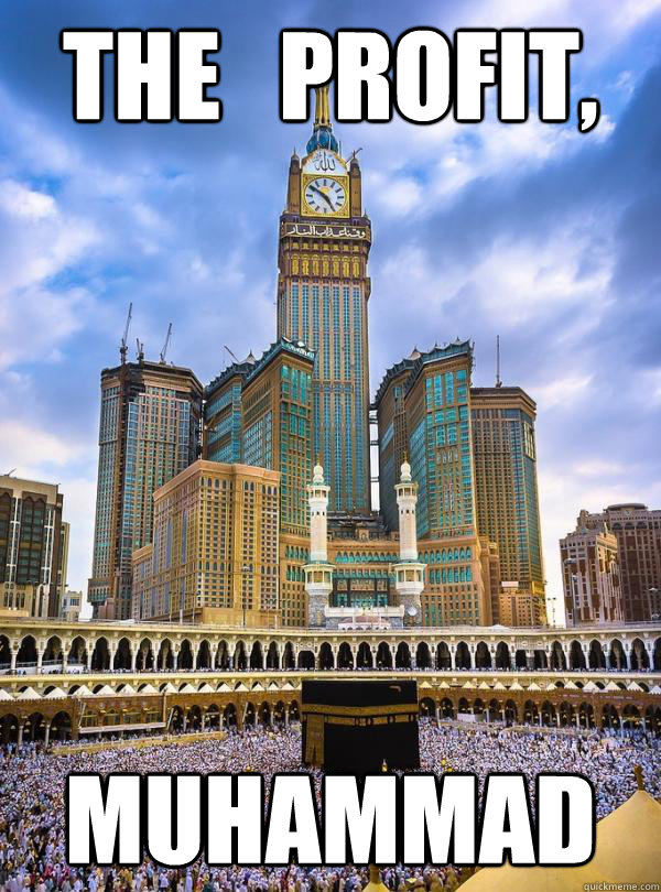 the profit muhammad - Why build a sacrilegious hotel towering over Mecca