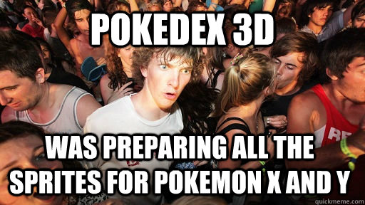 pokedex 3d was preparing all the sprites for pokemon x and y - Sudden Clarity Clarence