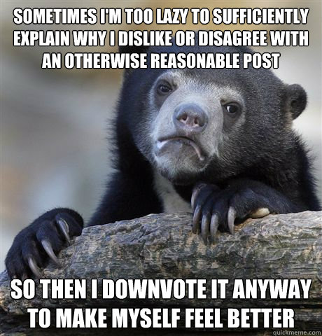 sometimes im too lazy to sufficiently explain why i dislike - Confession Bear