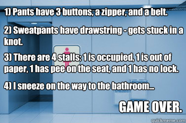 1 pants have 3 buttons a zipper and a belt 2 sweatpants - Game Over