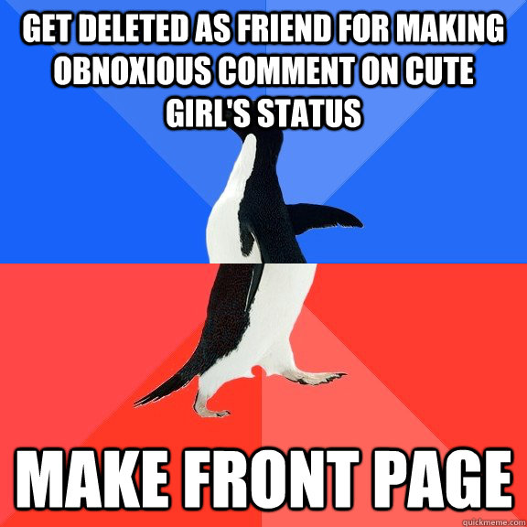 get deleted as friend for making obnoxious comment on cute g - Socially Awkward Awesome Penguin