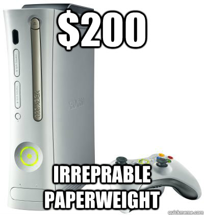 200 irreprable paperweight - Bad Luck Xbox