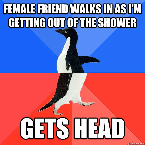 female friend walks in as im getting out of the shower gets - Socially Awkward Awesome Penguin