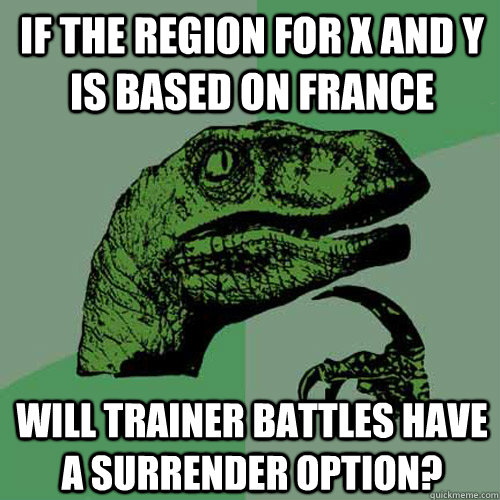 if the region for x and y is based on france will trainer ba - Philosoraptor