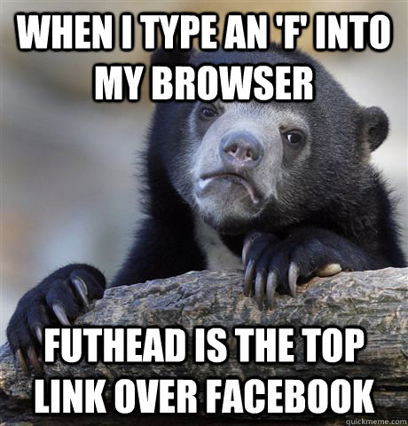 when i type an f into my browser futhead is the top link o - Confession Bear