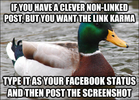 if you have a clever nonlinked post but you want the link - Actual Advice Mallard