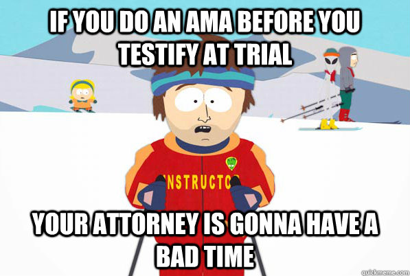 if you do an ama before you testify at trial your attorney i - Bad Time Ski Instructor