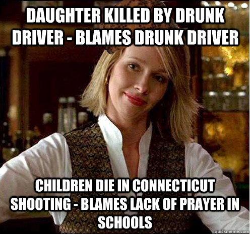 daughter killed by drunk driver blames drunk driver childr - Scumbag Christian Girl