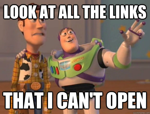 look at all the links that i cant open - Buzz Lightyear