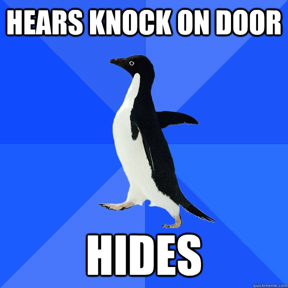 hears knock on door hides - Socially Awkward Penguin