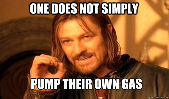one does not simply pump their own gas - Boromirmod