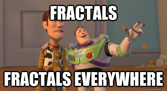 fractals fractals everywhere - Toy Story Everywhere