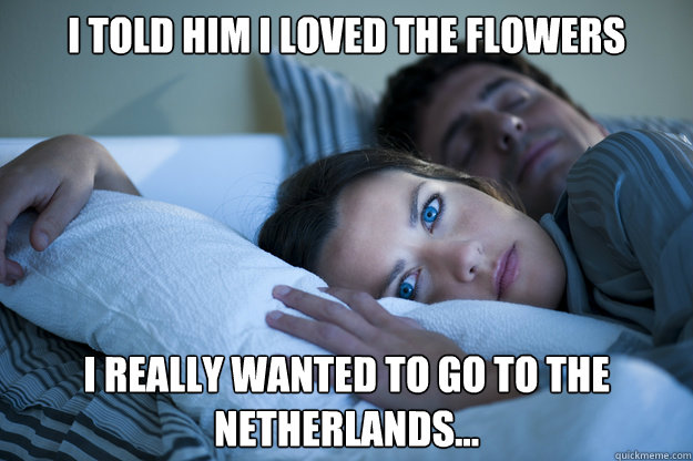 i told him i loved the flowers i really wanted to go to the - Sleeping Husband