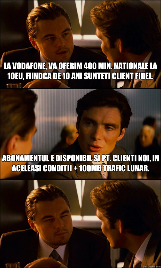 la vodafone va oferim 400 min nationale la 10eu fiindca d - Inception