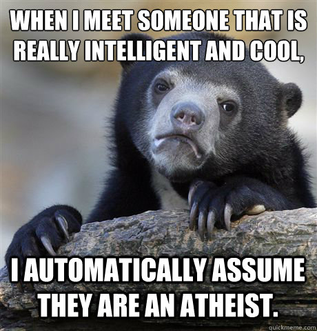 when i meet someone that is really intelligent and cool i - Confession Bear