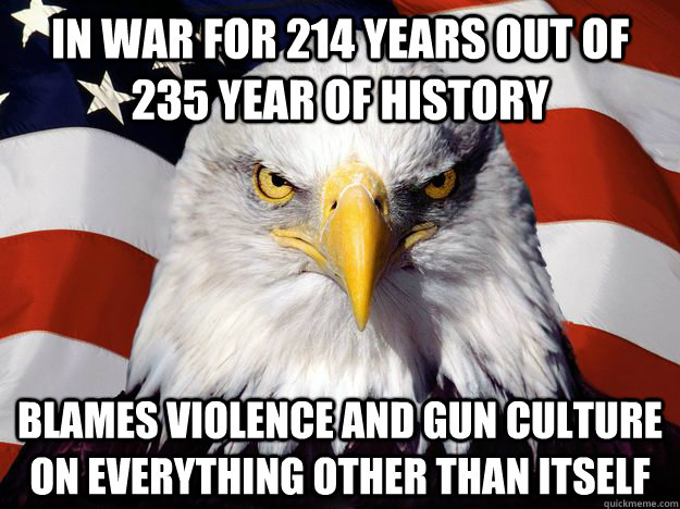 in war for 214 years out of 235 year of history blames viole - America Eagle