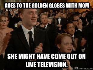 goes to the golden globes with mom she might have come out o -