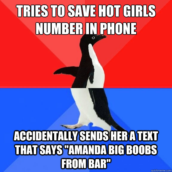 tries to save hot girls number in phone accidentally sends h - Socially Awksome Penguin