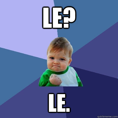 le le - Success Kid
